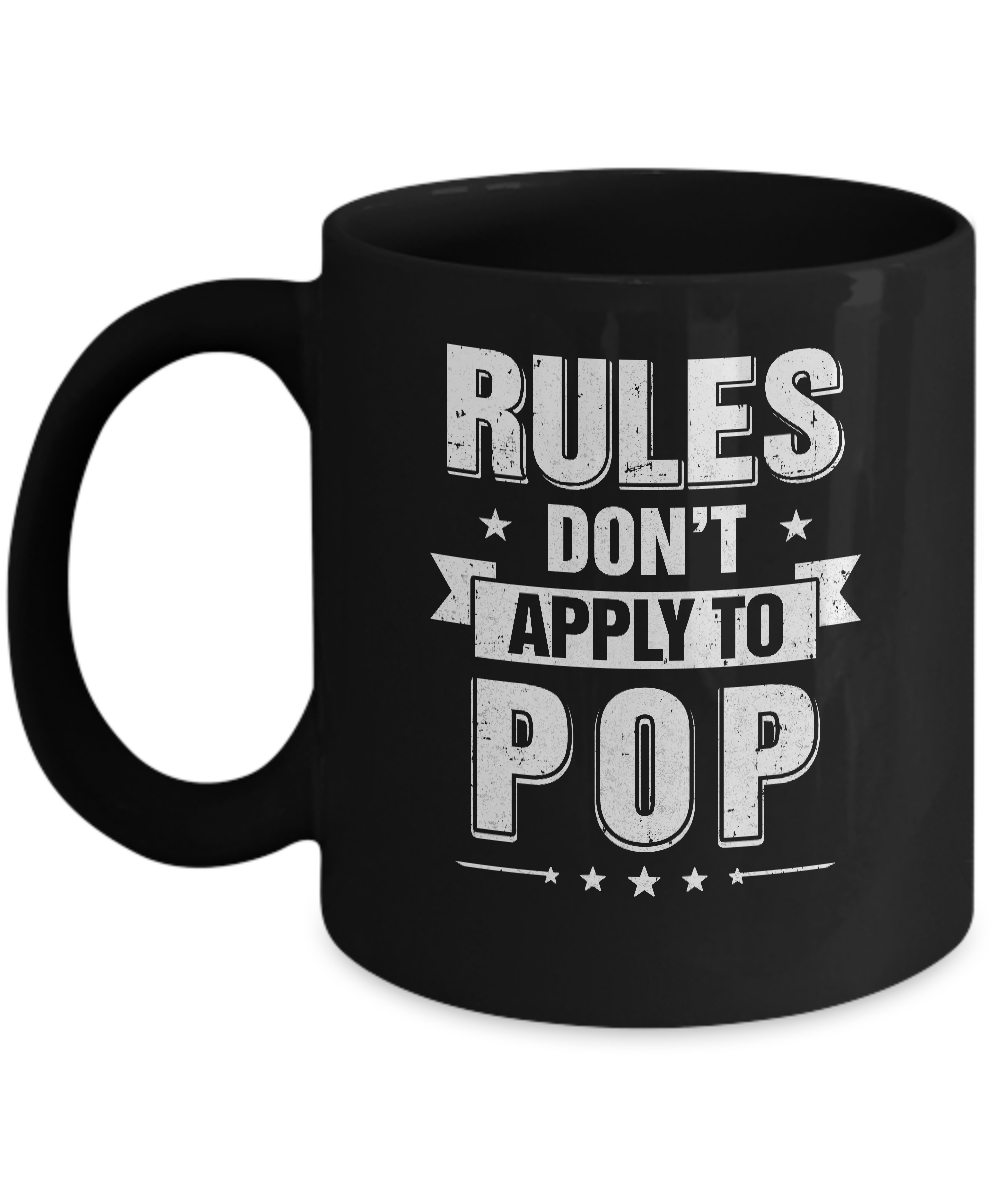 Grandfather Rules Don't Apply To Pop Mug-Coffee Mug-11oz Mug-Black