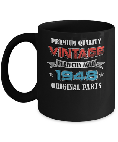 Vintage Premium Prefectly Aged 1948 73th Birthday Gift Mug-Coffee Mug-11oz Mug-Black