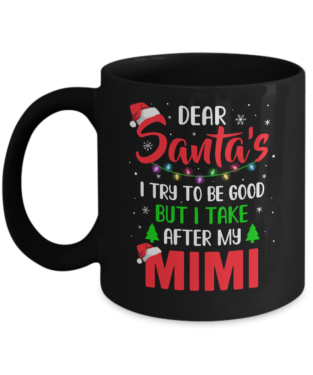 Dear Santa I Tried To Be Good But My Mimi Christmas Kids Mug