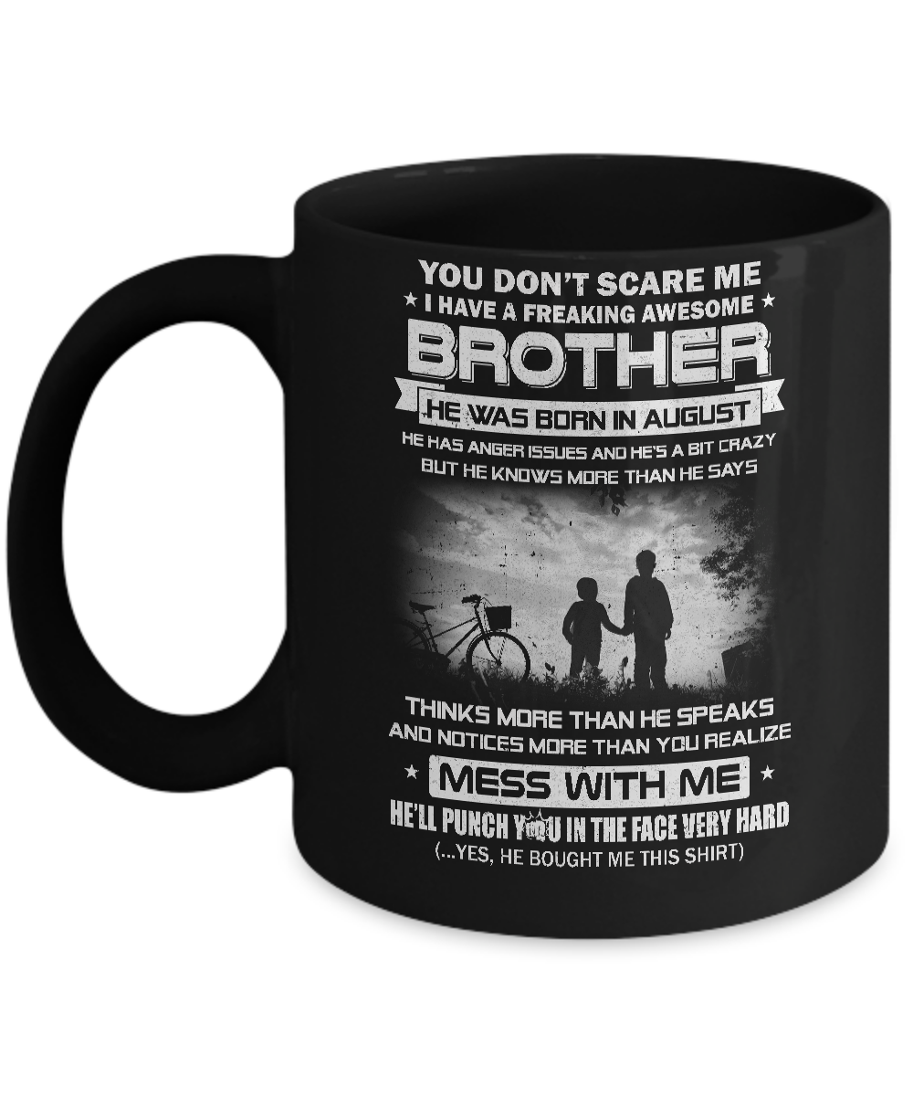 Freaking Awesome Brother He Was Born In August Sister Mug