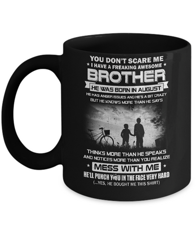 Freaking Awesome Brother He Was Born In August Sister Mug-Coffee Mug-11oz Mug-Black