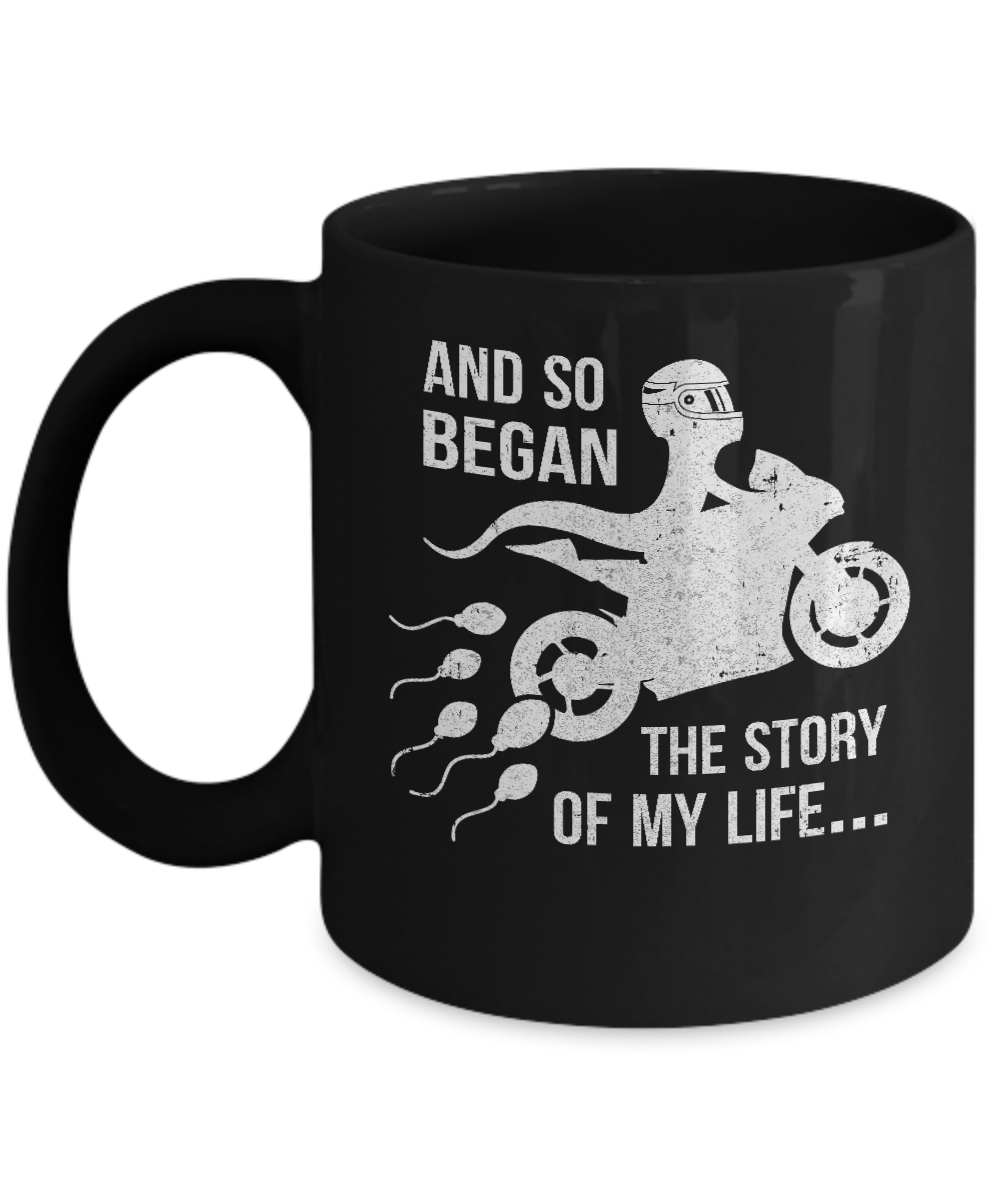 And So Began The Story Of My Life Motorcycle Mug-Coffee Mug-11oz Mug-Black