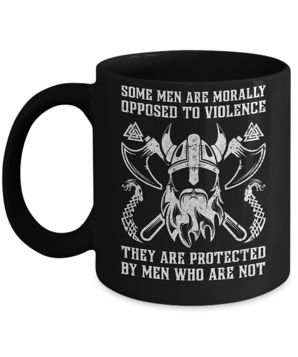 Viking Men Opposed To Violence They Are Protected By Men Who Are Not Mug