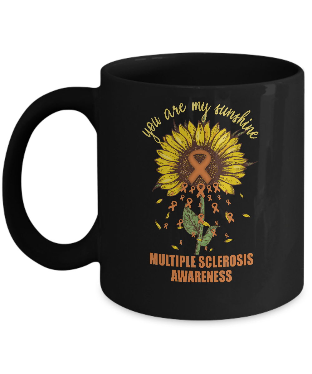 You Are My Sunshine Multiple Sclerosis Awareness Mug-Coffee Mug-11oz Mug-Black