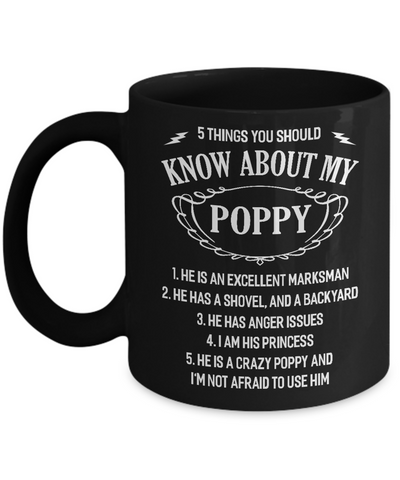 5 Things You Should Know About My Poppy Granddaughter Mug-Coffee Mug-11oz Mug-Black