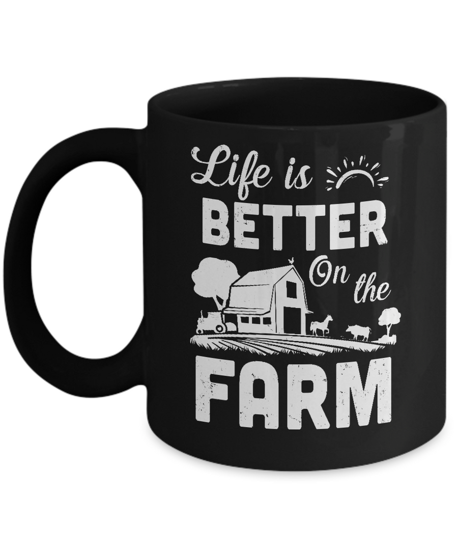 Life Is Better On The Farm Farmer Mug-Coffee Mug-11oz Mug-Black
