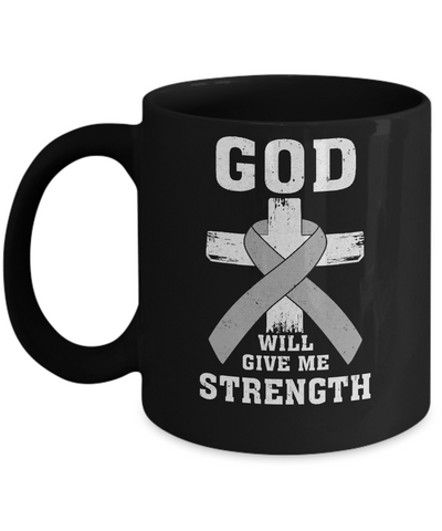 God Will Give Me Strength Grey Gray Cancer Ribbon Gift Mug-Coffee Mug-11oz Mug-Black