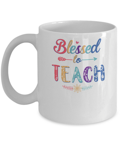 Blessed To Teach Teacher Gifts Back To School Mug-Coffee Mug-11oz Mug-White