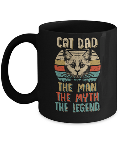 Cat Dad The Man The Myth Legend Fathers Day Gift Daddy Mug-Coffee Mug-11oz Mug-Black