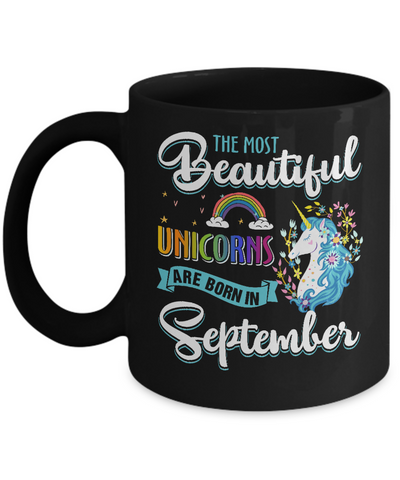 The Most Beautiful Unicorns Are Born In September Birthday Mug-Coffee Mug-11oz Mug-Black