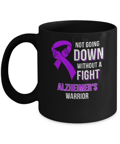 Not Going Down Without A Fight Alzheimer's Warrior Mug-Coffee Mug-11oz Mug-Black