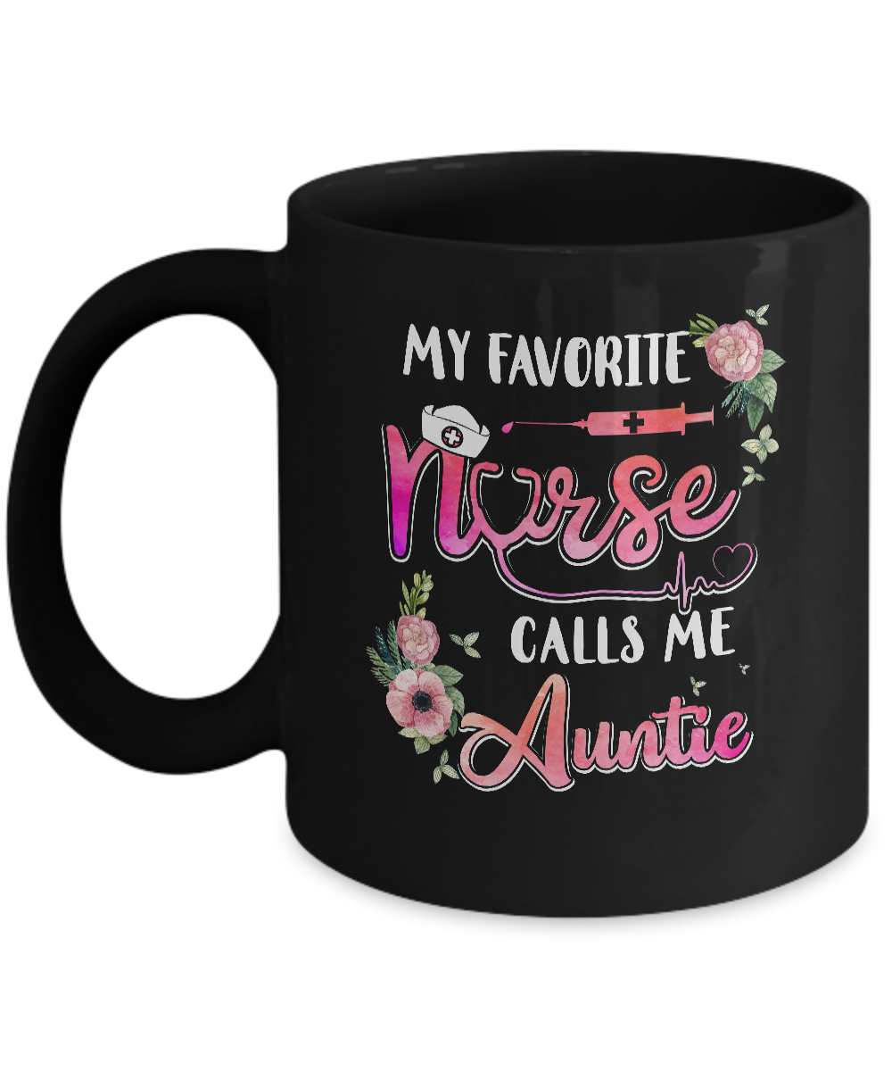 My Favorite Nurse Calls Me Auntie Nursing Mothers Day Gift Mug