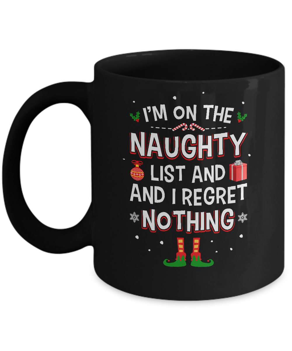 I'm On The Naughty List Funny Christmas Mug-Coffee Mug-11oz Mug-Black