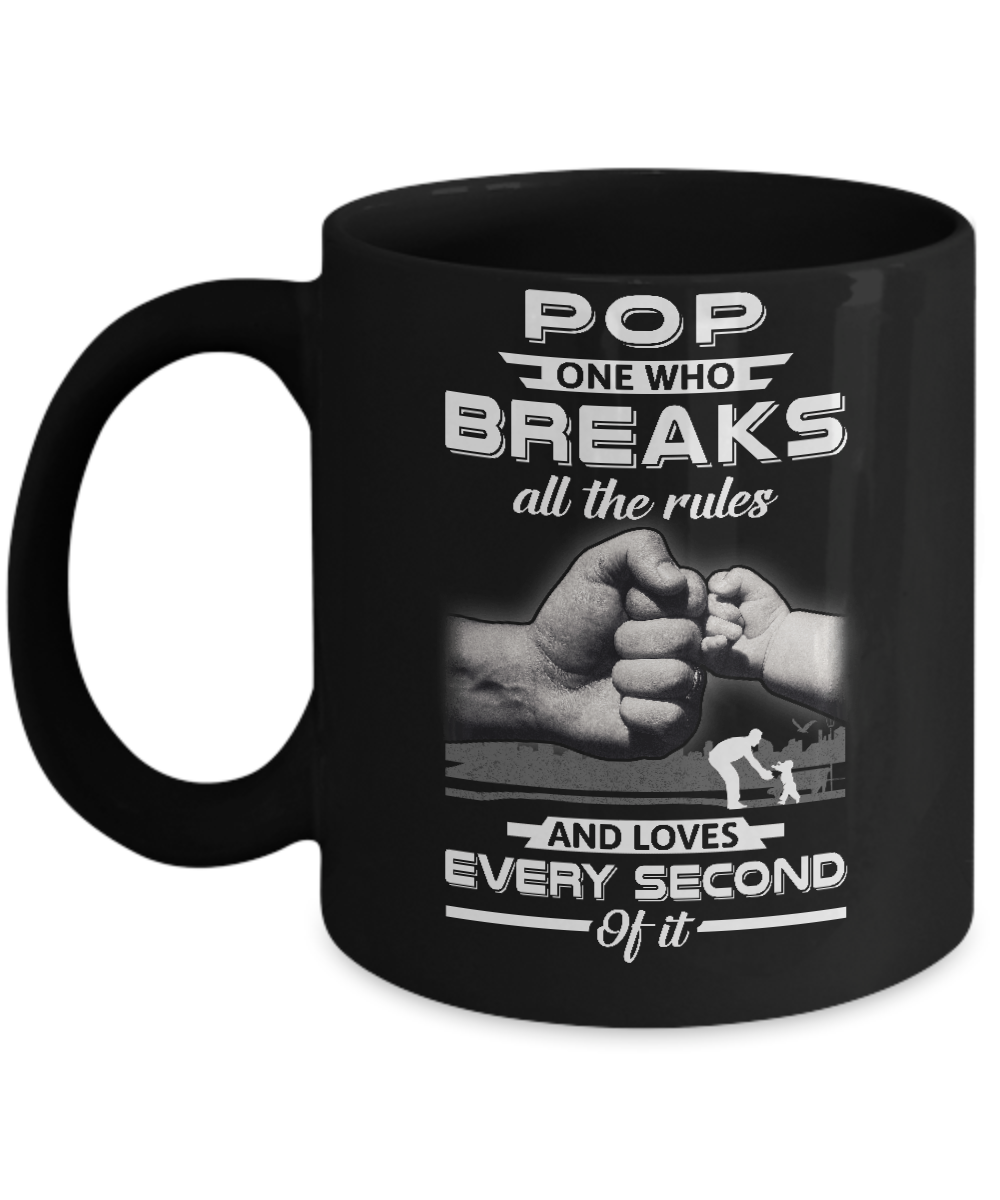 Pop One Who Breaks All The Rules And Loves Every Second Of It Mug-Coffee Mug-11oz Mug-Black