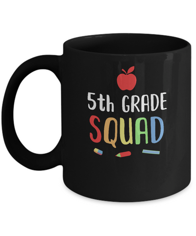 5th Grade Squad Back To School Teacher Fifth Grade Mug-Coffee Mug-11oz Mug-Black