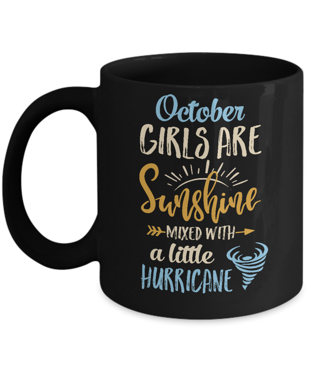 October Girls Birthday Sunshine Mixed Little Hurricane Mug-Coffee Mug-11oz Mug-Black