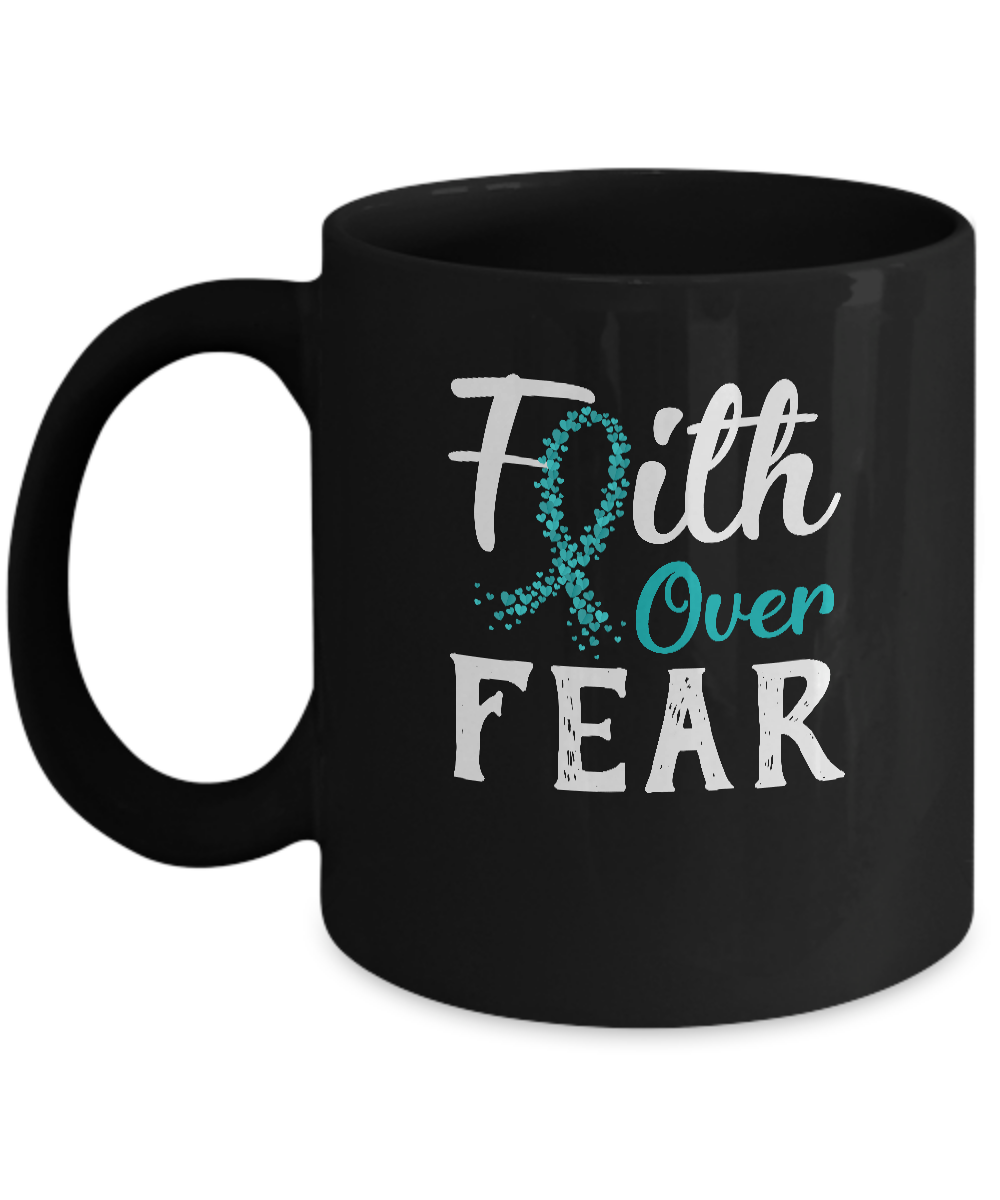 Ovarian Cancer Awareness Teal Ribbon Faith Over Fear Mug-Coffee Mug-11oz Mug-Black