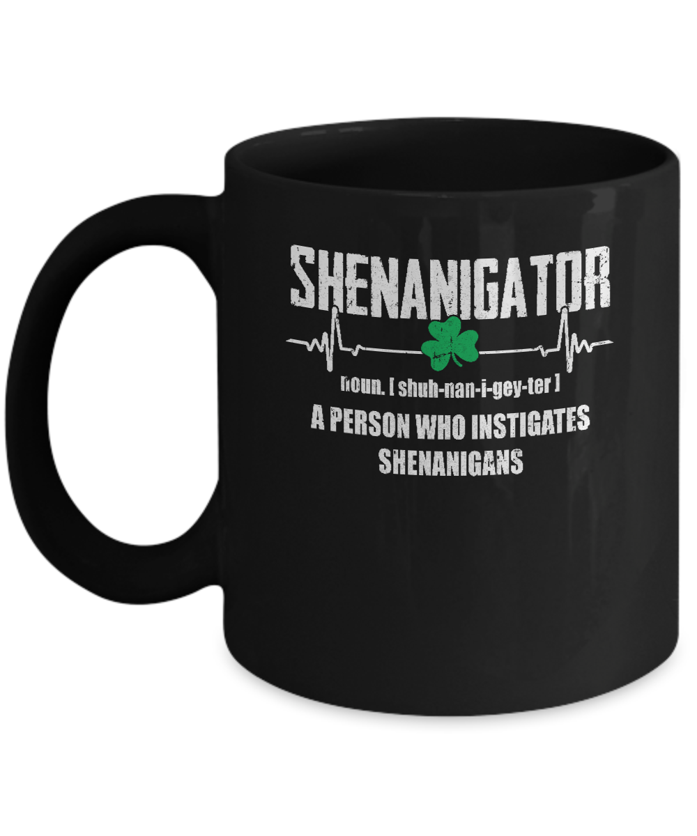 Shenanigator Definition Happy St Patrick's Day Mug-Coffee Mug-11oz Mug-Black