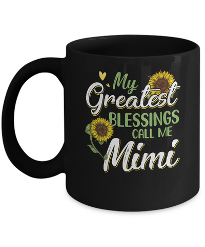My Greatest Blessings Call Me Mimi Sunflower Gifts Mug-Coffee Mug-11oz Mug-Black