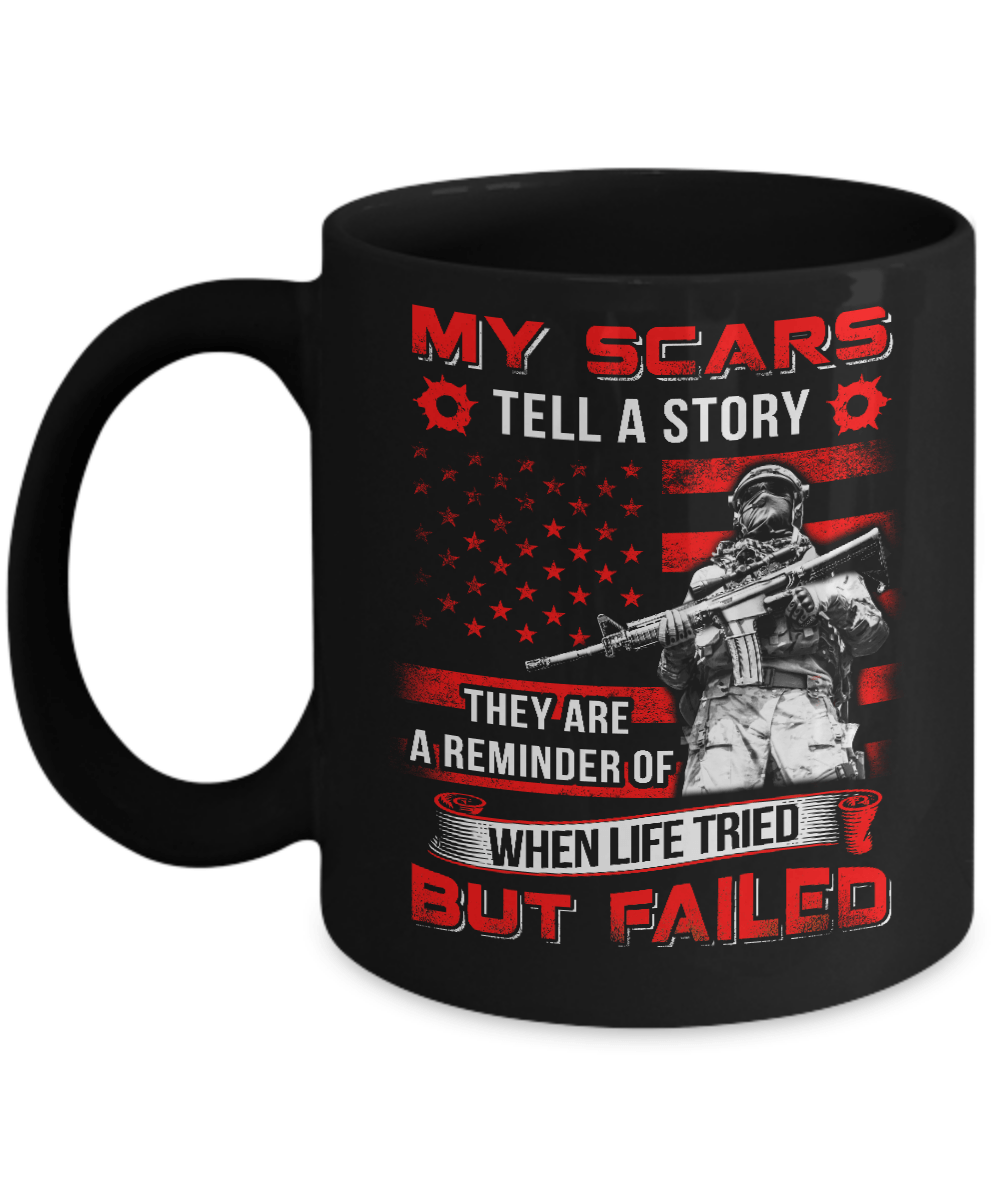 Veteran My Scars Tell A Story They Are A Reminder Of When Life Tried Mug-Coffee Mug-11oz Mug-Black