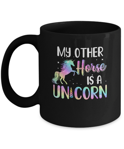 My Other Horse Is A Unicorn Lovers Mug-Coffee Mug-11oz Mug-Black