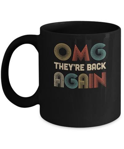 Vintage OMG They're Back Again Funny 90s Music Lover Mug-Coffee Mug-11oz Mug-Black