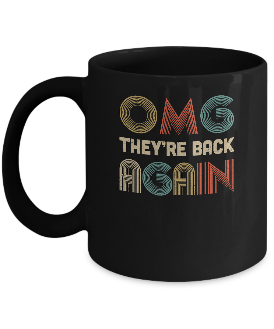 Vintage OMG They're Back Again Funny 90s Music Lover Mug-Coffee Mug-11oz Mug-Black