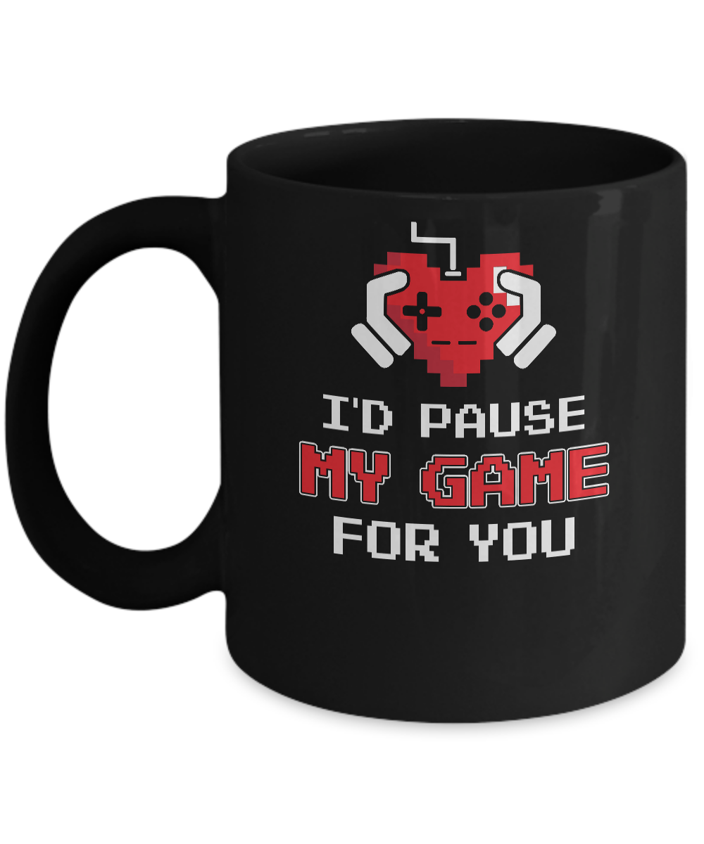 I'd Pause My Game For You Valentines Day Gift Mug