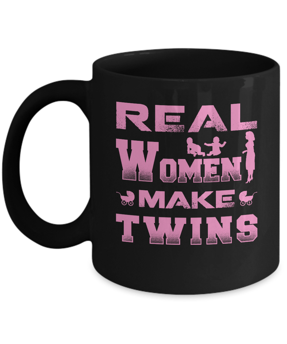 Real Women Make Twins Mug