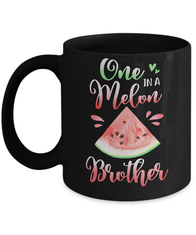 One In A Melon Brother Watermelon Funny Birthday Gifts Mug-Coffee Mug-11oz Mug-Black