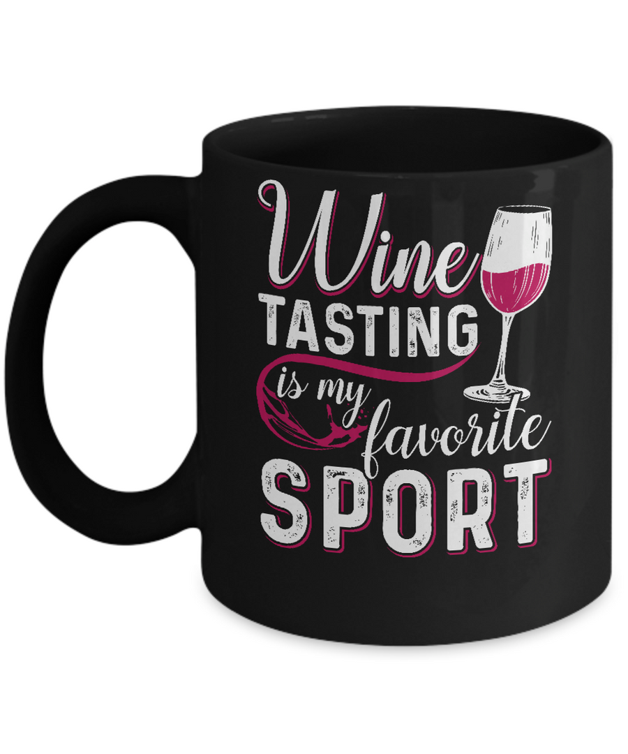 Wine Tasting Is My Favorite Sport Mug-Coffee Mug-11oz Mug-Black