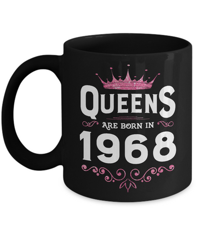 Queens Are Born In 1968 Birthday Gift-Coffee Mug-11oz Mug-Black