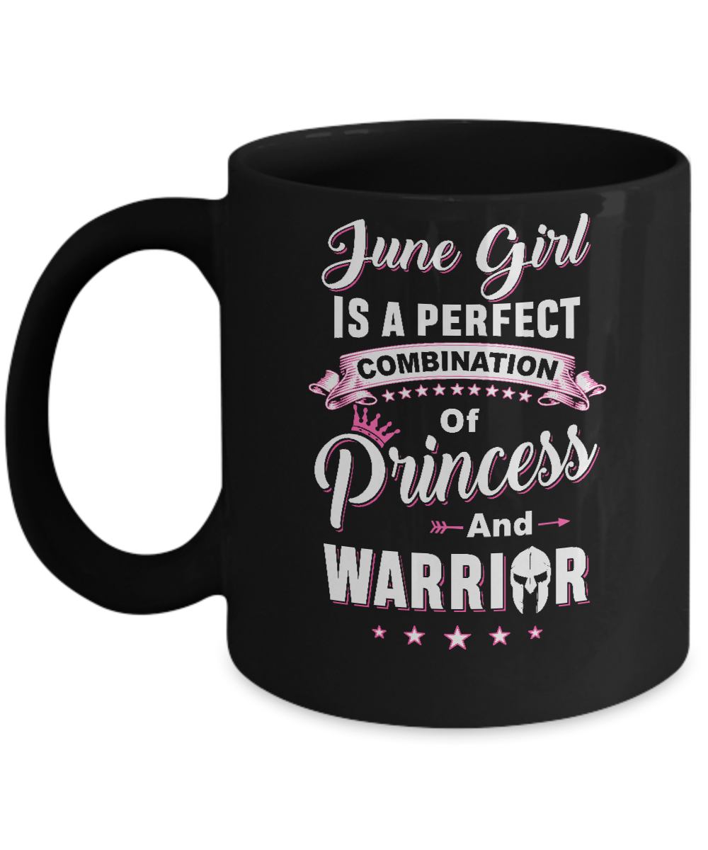 June Girl Is Perfect Princess Warrior Birthday Gift Mug-Coffee Mug-11oz Mug-Black