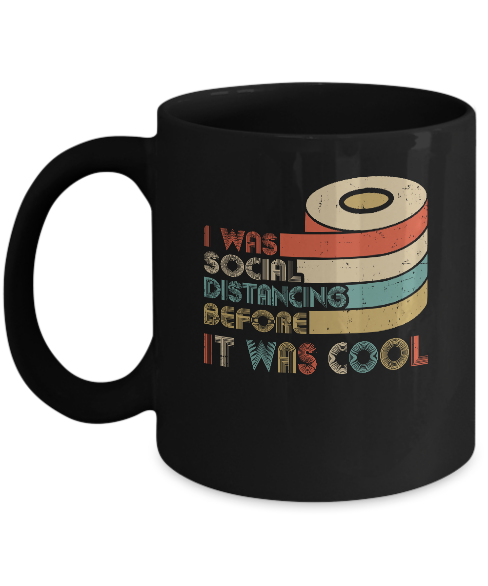 I Was Social Distancing Before It Was Cool Toilet Paper Mug