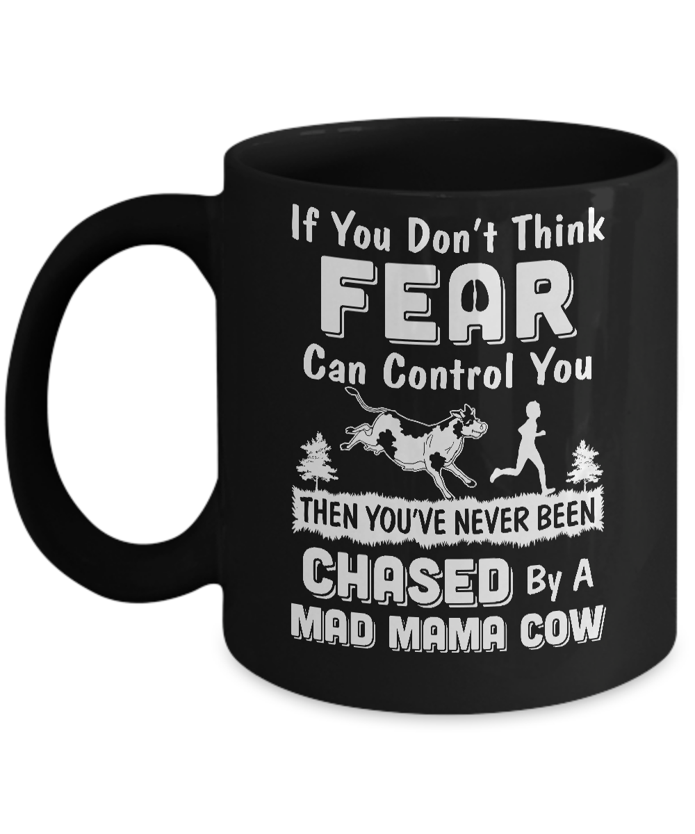 If You Don't Fear Think Can Control You Mama Cow Lover Mug-Coffee Mug-11oz Mug-Black