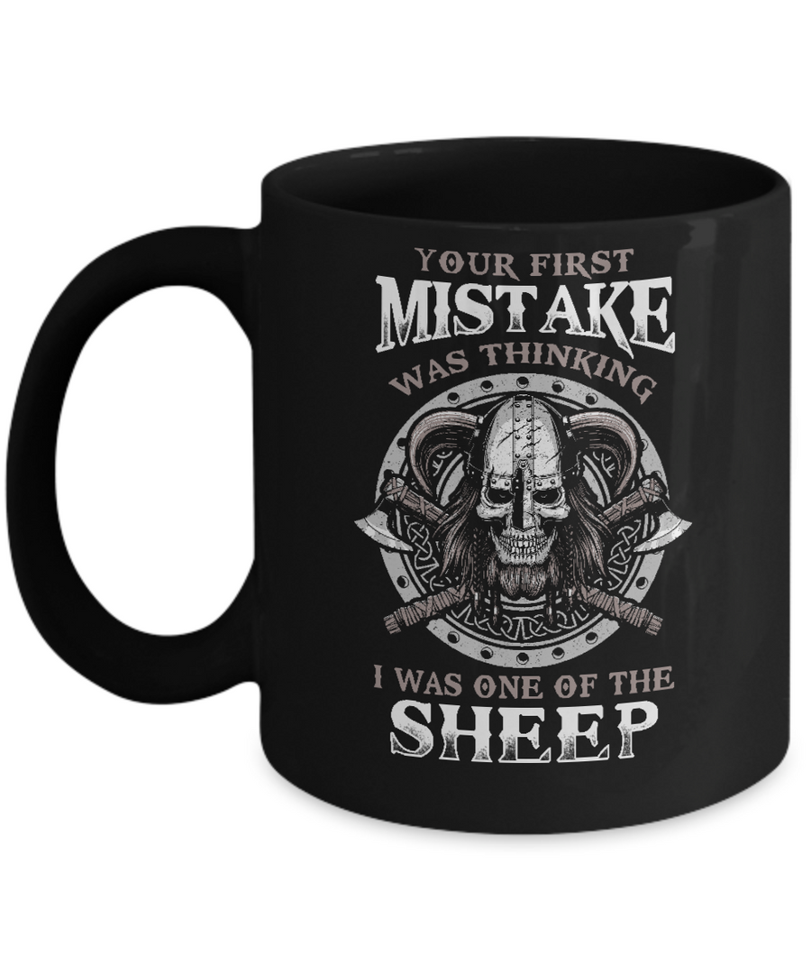 Your First Mistake Was Thinking Valhalla Viking Mug-Coffee Mug-11oz Mug-Black