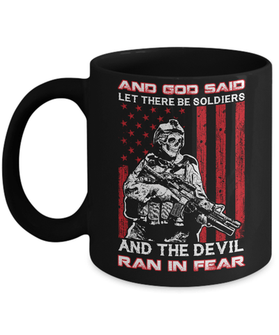 And God Said Let There Be Soldier And The Devil Ran In Fear Mug-Coffee Mug-11oz Mug-Black