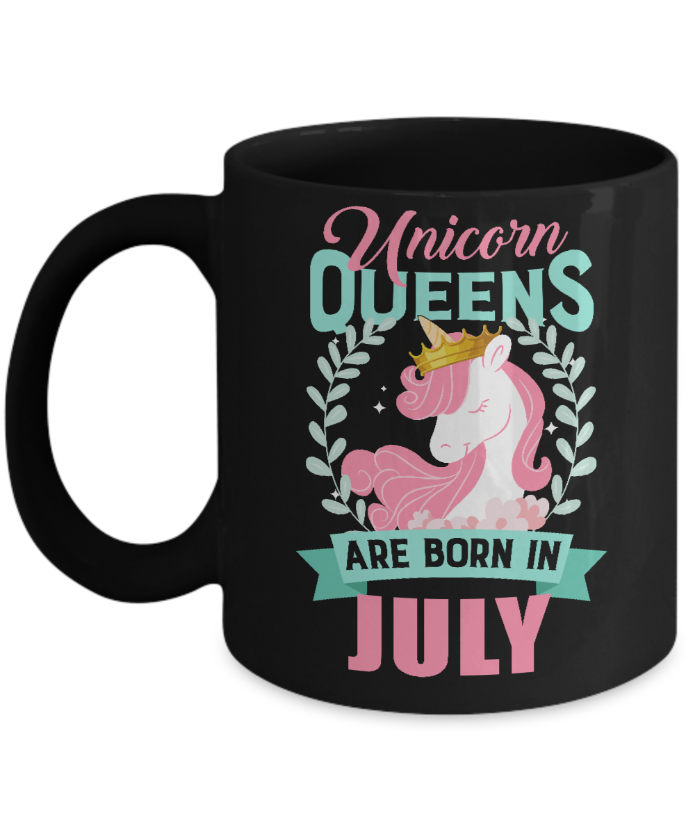 Unicorn Queens Are Born In July Birthday Gift Mug