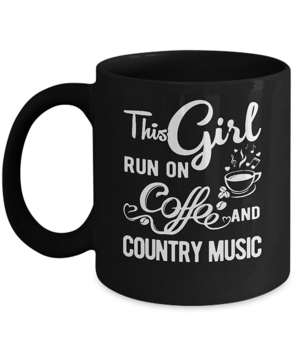 Funny This Girl Runs On Coffee And Country Music Mug-Coffee Mug-11oz Mug-Black
