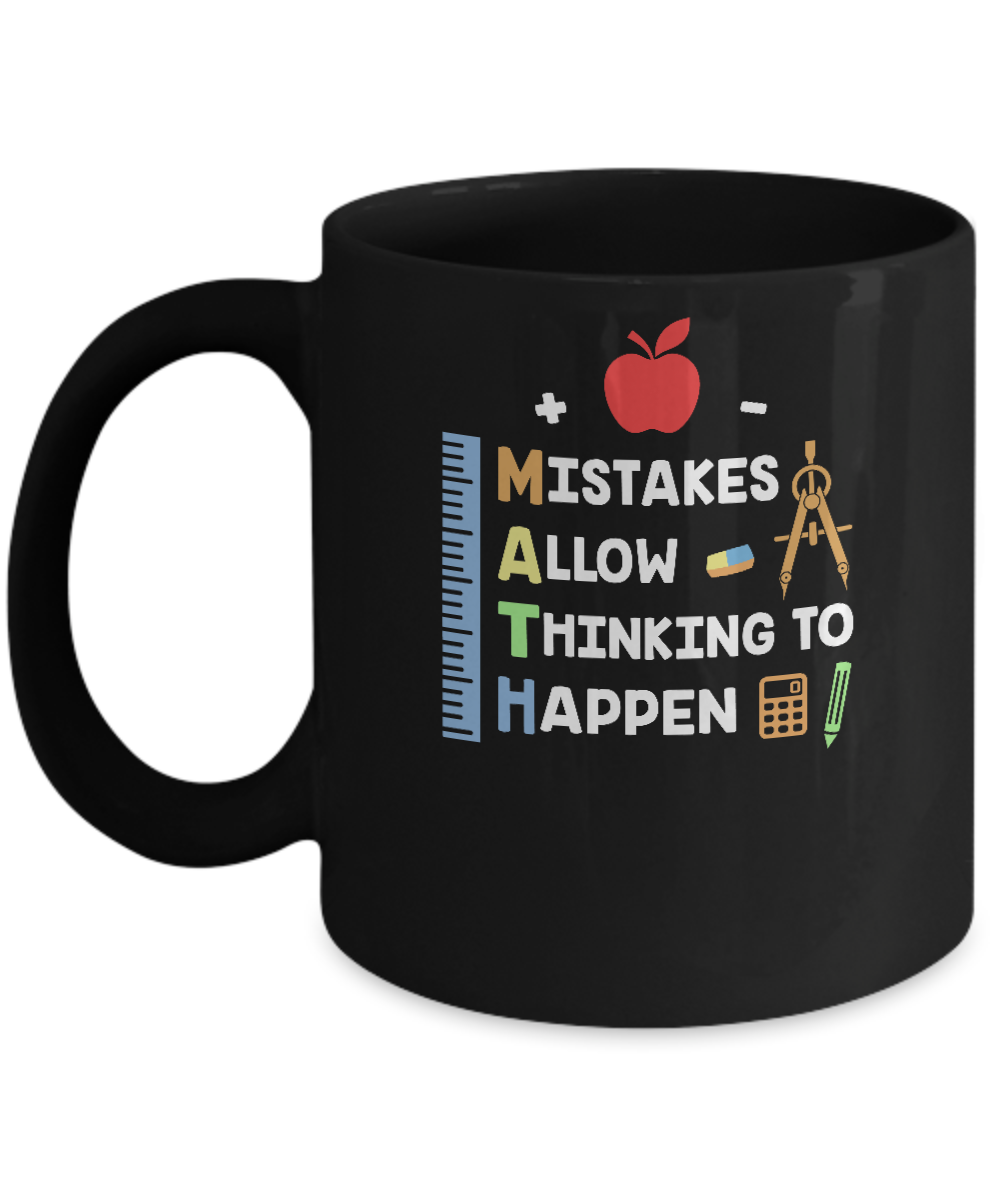 Mistakes Allow Thinking To Happen Math Teacher Gift Mug-Coffee Mug-11oz Mug-Black