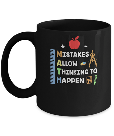Mistakes Allow Thinking To Happen Math Teacher Gift Mug-Coffee Mug-11oz Mug-Black