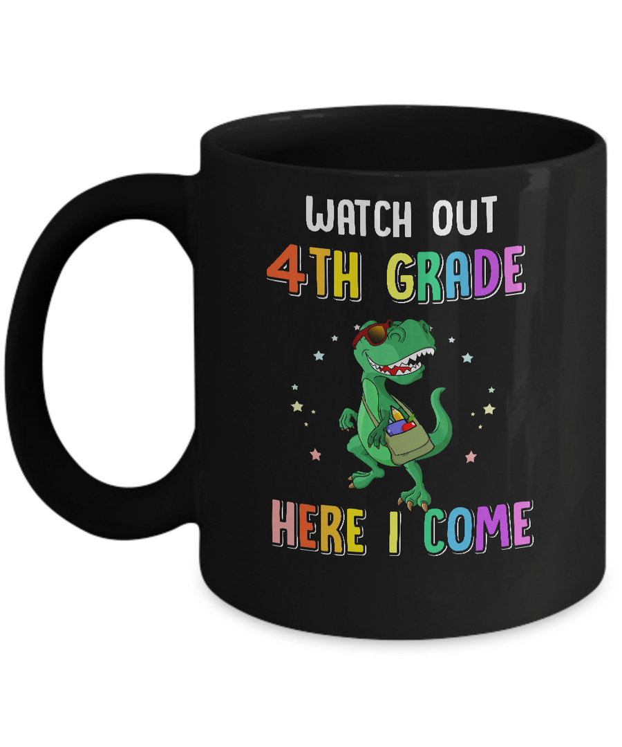 4th Grade Here I Come Dinosaur Back To School Mug-Coffee Mug-11oz Mug-Black