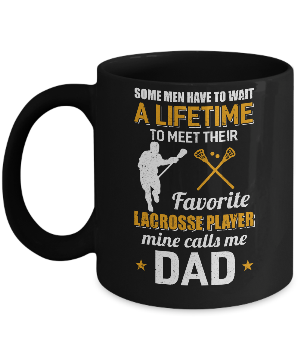 Funny My Favorite Lacrosse Player Calls Me Dad Mug