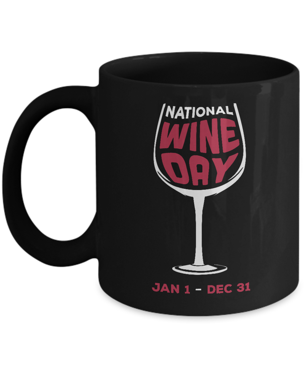 National Wine Day Jan 1 Dec 31 Mug-Coffee Mug-11oz Mug-Black