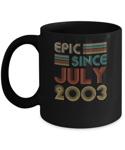 Epic Since July 2003 Vintage 18th Birthday Gifts Mug-Coffee Mug-11oz Mug-Black