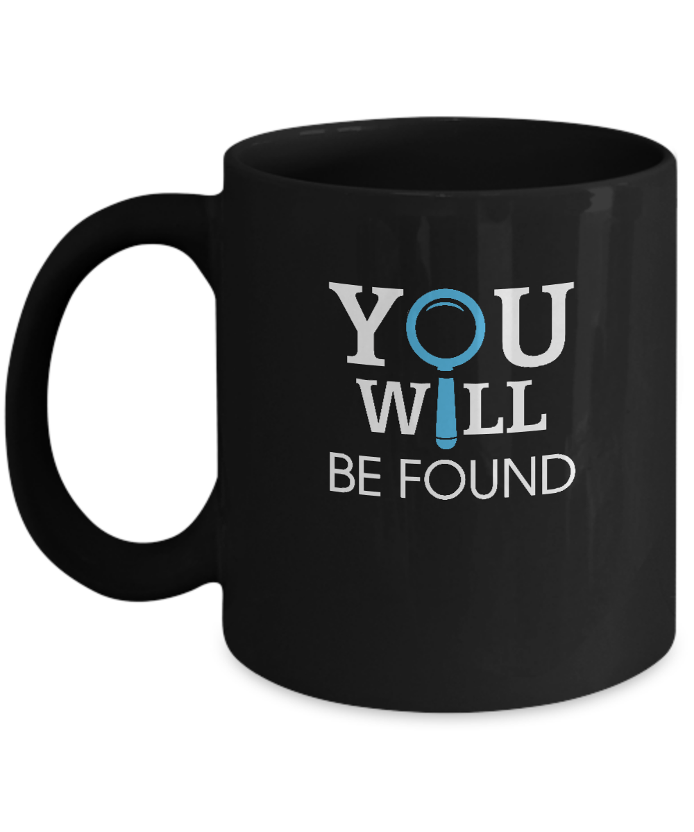 You Will Be Found Mug-Coffee Mug-11oz Mug-Black