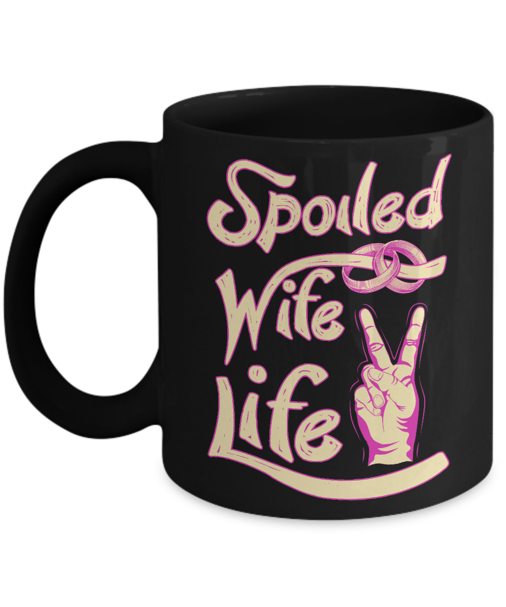 Spoiled Wife Life Mug-Coffee Mug-11oz Mug-Black