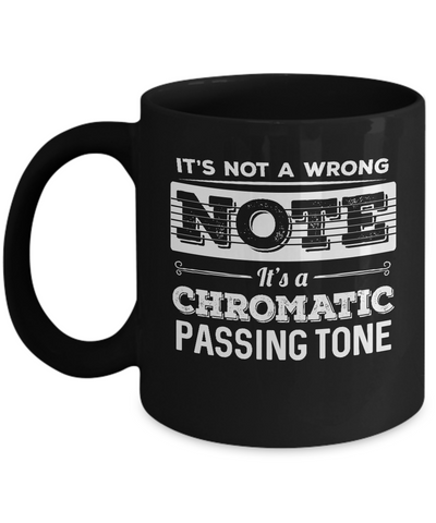 It's Not A Wrong Note It's A Chromatic Passing Tone Guitar Mug-Coffee Mug-11oz Mug-Black