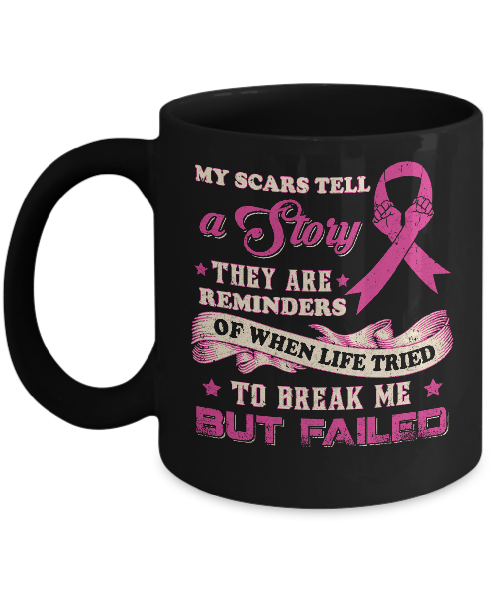 My Scars Tell A Story Breast Cancer Awareness Mug-Coffee Mug-11oz Mug-Black