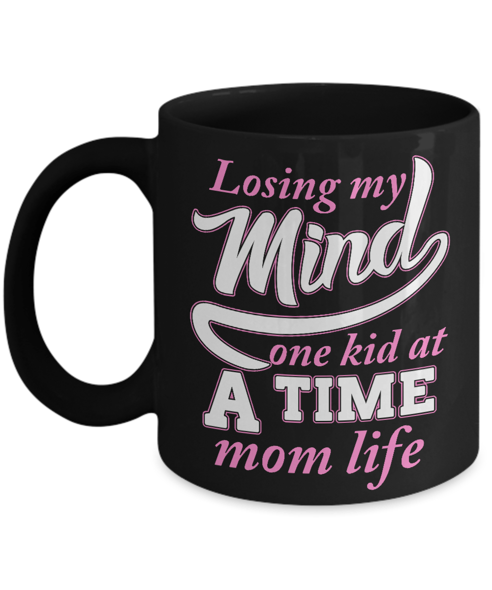 Losing My Mind One Kid At A Time Mom Life Mug-Coffee Mug-11oz Mug-Black